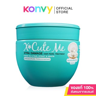 Xcute Me Xtra Damage Hair Pearl Treatment เอ็กซ์คิวท์ มี ทรีทเมนท์บำรุงผม สูตรผสมน้ำมันจากดอกสึบากิและไข่มุก.