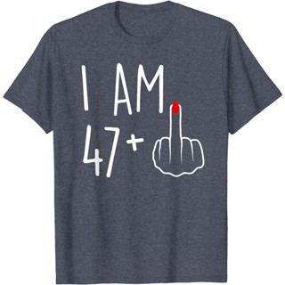 เสื้อยืด พิมพ์ลาย I Am 47 Plus 1 Middle Finger For A 48th Birthday สําหรับผู้ชาย