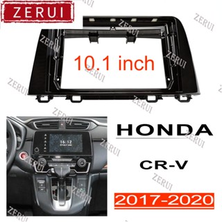 Zr ชุดกรอบเครื่องเล่นวิทยุ 10.1 นิ้ว สําหรับ HONDA CRV 2017-2020 2din