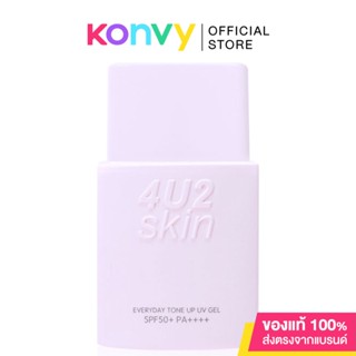 4U2 Skin Everyday Tone Up Uv Gel Spf50+ Pa++++ 30ml โฟร์ยูทู ผลิตภัณฑ์ป้องกันแสงแดดบนใบหน้า.