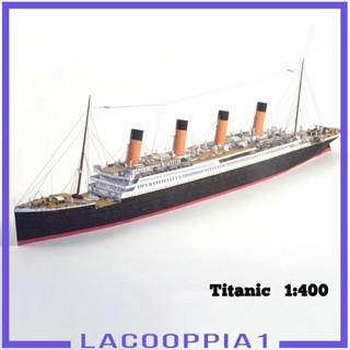 [Lacooppia1] โมเดลเรือไททานิค 3D 1/400 DIY ของเล่นสําหรับเด็ก