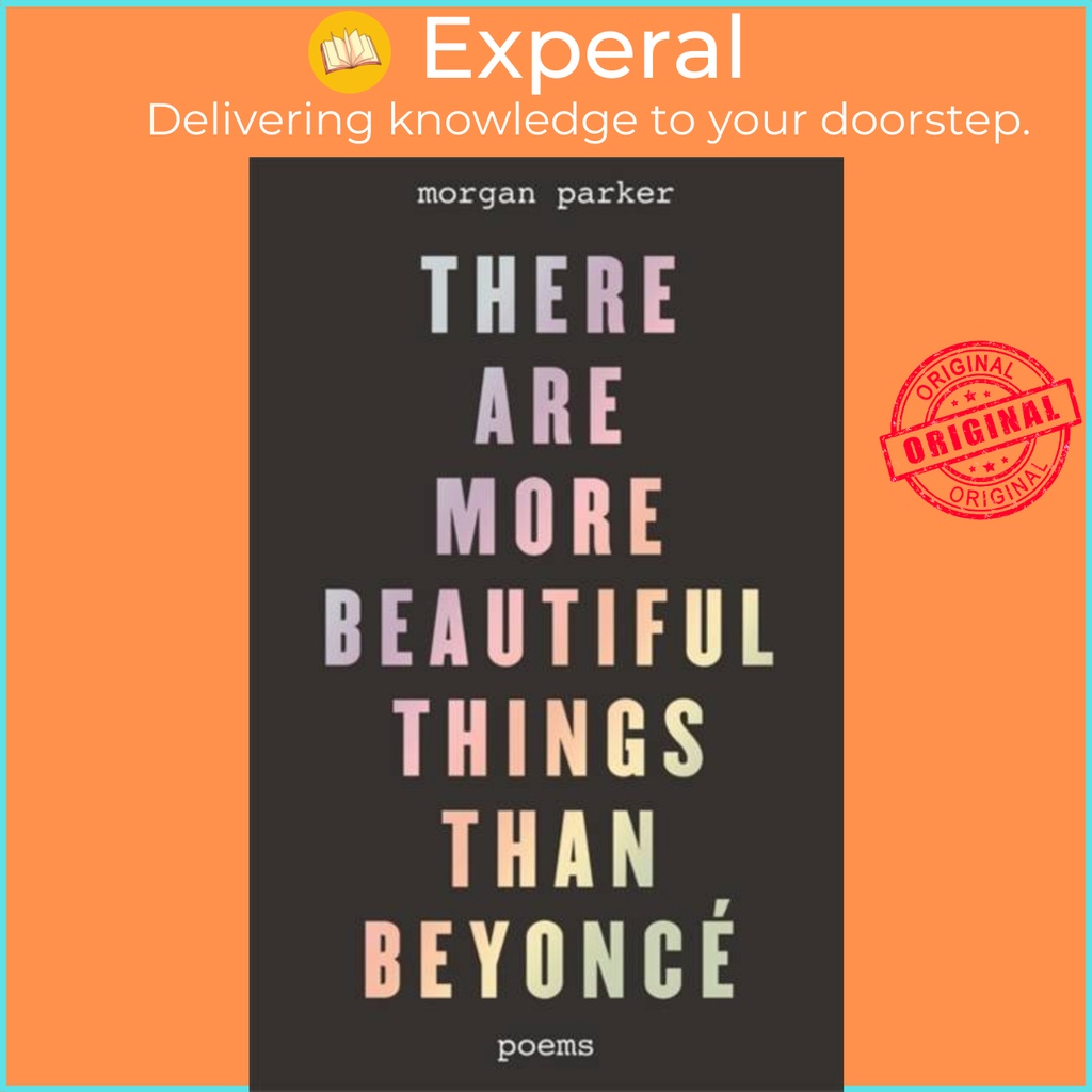 There More Beautiful Things Than Beyonce by Morgan Parker (ฉบับสหราชอาณาจักร ปกอ่อน)