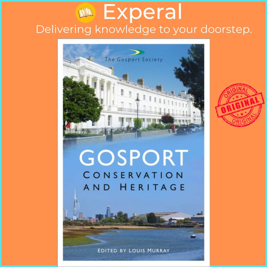 Gosport: Conservation and Heritage โดย Louis Murray (ฉบับสหราชอาณาจักรปกอ่อน)