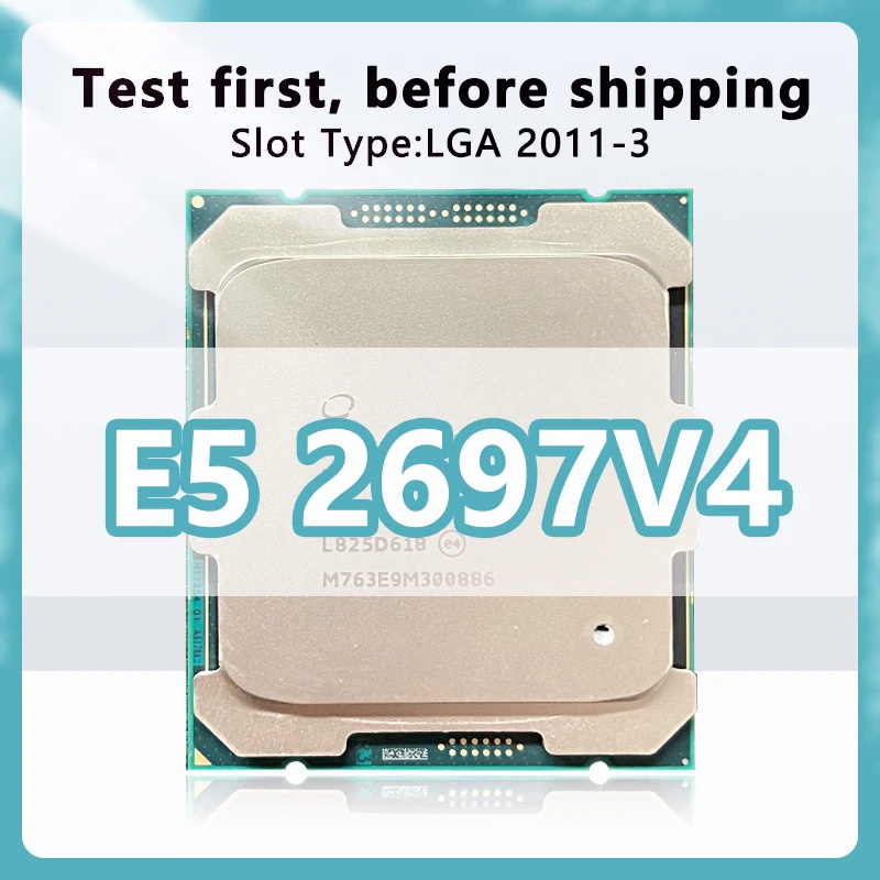Xeon E5 2697V4 CPU 14 nm 18 แกน 36 ด้าย 2.3GHz 45MB 145W โปรเซสเซอร์ LGA2011-3 สําหรับ X99 เมนบอร์ดเ