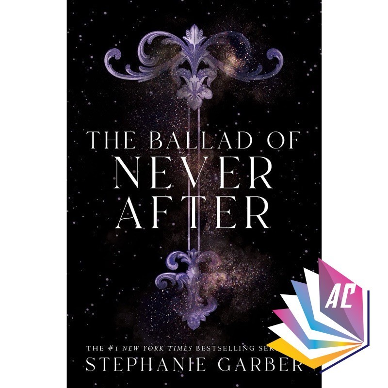 The Ballad of Never After (Once Upon a Broken Heart 2) โดย Stephanie Garber