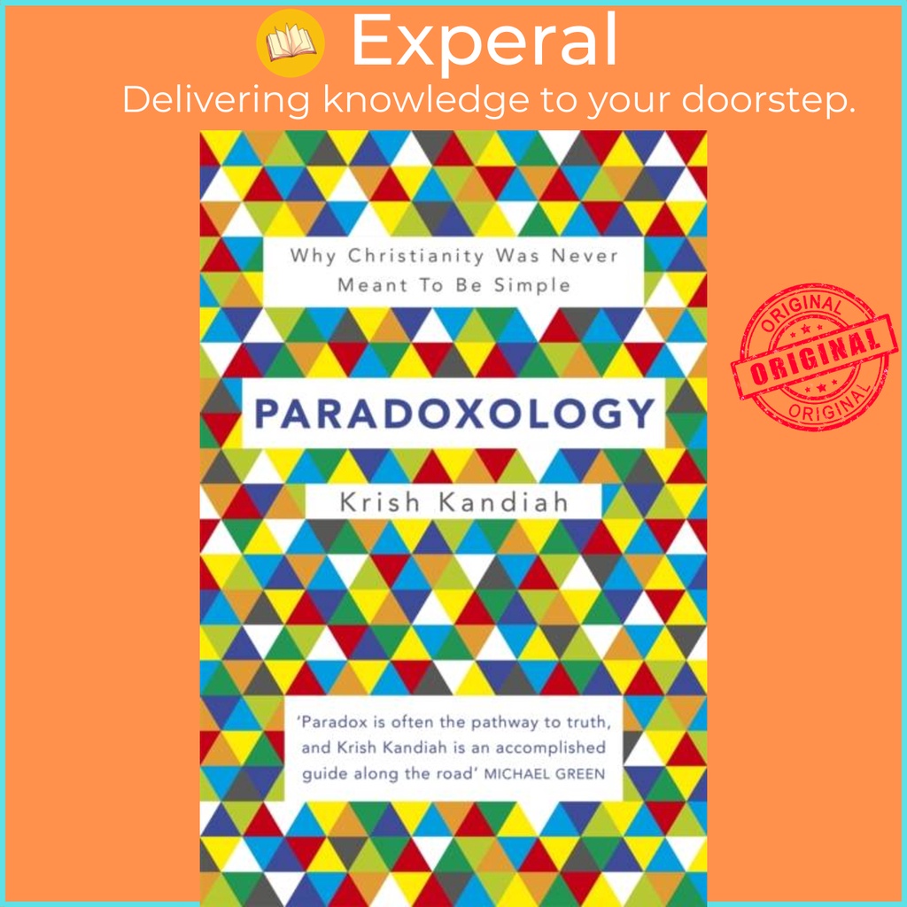 Paradoxology - ทําไม Christianity ไม่เคยพบให้ง่าย โดย Krish Kandiah (ฉบับสหราชอาณาจักรปกอ่อน)
