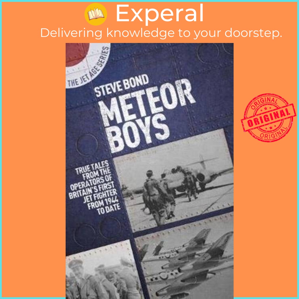 Meteor Boys - True Tales from the Operators of Britains First Jet Fighter - ผลิตโดย Steve Bond (ฉบับ
