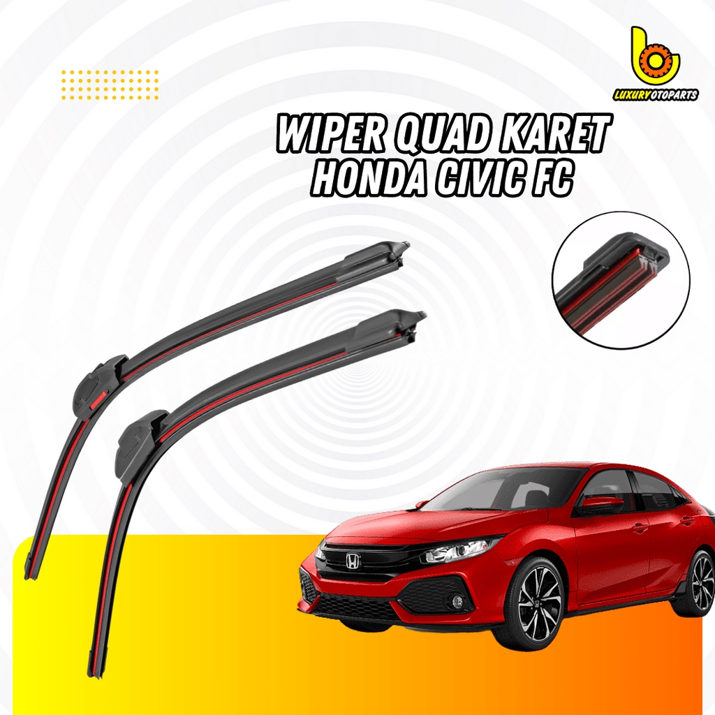 1 ชุด (2 ชิ้น) Honda Civic FC Quad Blade Wiper / ที่ปัดน้ําฝนยางไร้กรอบ 4 ชั้น 1 ชุดซ้ายขวาโดยไม่ต้อ