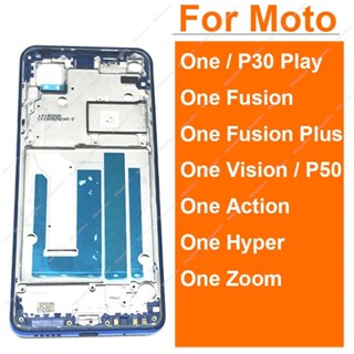 กรอบกลาง หน้าจอ LCD สําหรับ Motorola Moto One Fusion Plus One Vision One Action One Hyper One Zoom