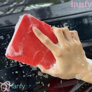 Lanfy โฟมฟองน้ํา แบบนิ่ม ทําความสะอาด ขนาดใหญ่ จับง่าย ไม่เป็นรอย อุปกรณ์เสริม สําหรับรถยนต์