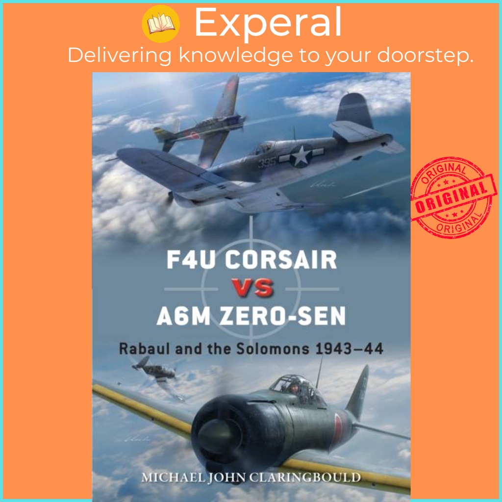 F4U Corsair versus A6M Zero-sen - Rabul and the Solomons 1943-44 by Gareth Hector (ฉบับสหราชอาณาจักร