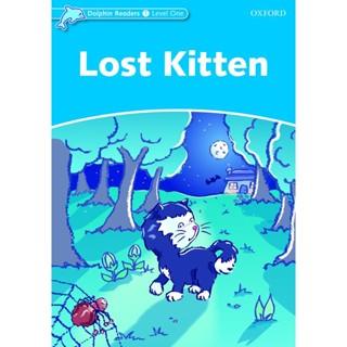 Bundanjai (หนังสือเรียนภาษาอังกฤษ Oxford) Dolphins 1 : Lost Kitten (P)