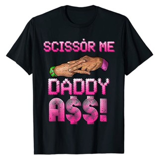 เสื้อยืด พิมพ์ลาย Scissor Me Daddy A Hand สําหรับผู้ชาย