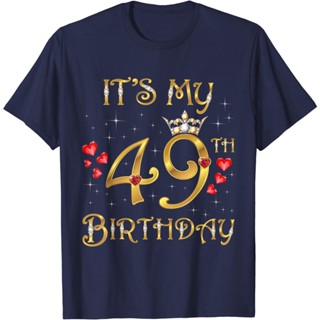 เสื้อยืด พิมพ์ลาย It My 49th Birthday, 49 ปี, 49 ปี สําหรับวันเกิด