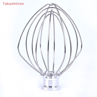 (Takashitree) ตะกร้อตีไข่ สําหรับ Kitchenaid K45WW Whip for KSM90 KSM150