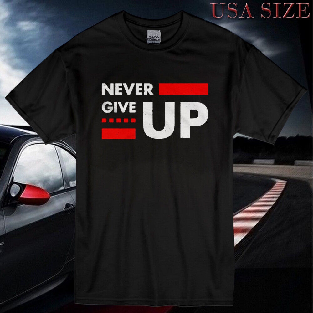 เสื้อยืด Never Give Up