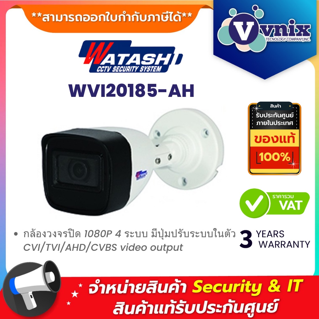 Watashi WVI20185-AH กล้องวงจรปิด 1080P 4 ระบบ มีปุ่มปรับระบบในตัว CVI/TVI/AHD/CVBS video output By Vnix Group
