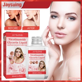 Jaysuing Niacinamide Brightening Glycerine Solution 30ml เอสเซ้นส์น้ำหนักเบาสำหรับผิวกระจ่างใส ยอดนิยมบำรุงผิว 30ml เอสเซ้นส์กลีเซอรีนน้ำหนักเบา ♥ Dare to be Beautiful