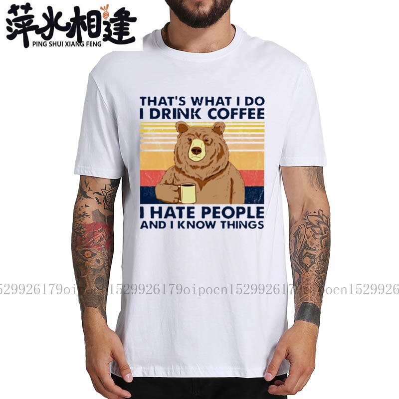 Newเสื้อยืด พิมพ์ลาย Thats What I Do I Drink Coffee I Hate People And I Know Things สไตล์วินเทจS-5XL