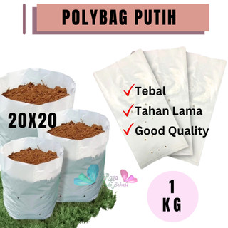 1KG Garden of Love POLYBAG 20x20 PUTIH Tebal Polibek Polibag Tanaman 20 cm Kecil Bunga Buah Melon