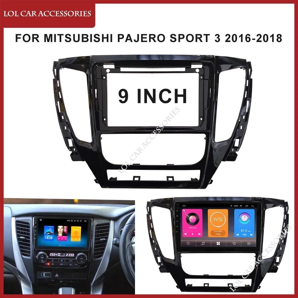 กรอบเครื่องเล่น DVD Gps Mp5 Android 2 Din 9 นิ้ว สําหรับ MITSUBISHI Pajero Sport 3 2016-2018