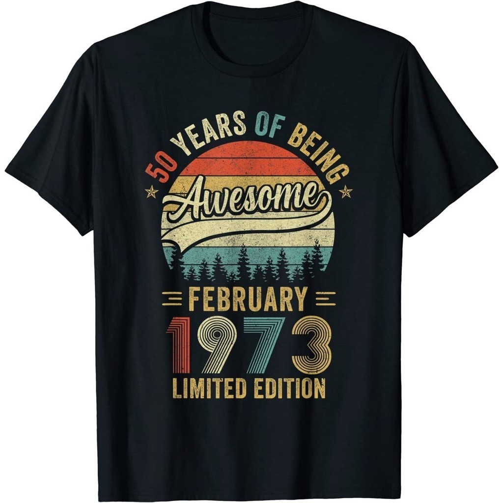 ใหม่ล่าสุด Born กุมภาพันธ์ 1973 50Th Birthday Made In 1973 50 Years Old Tee เสื้อยืด