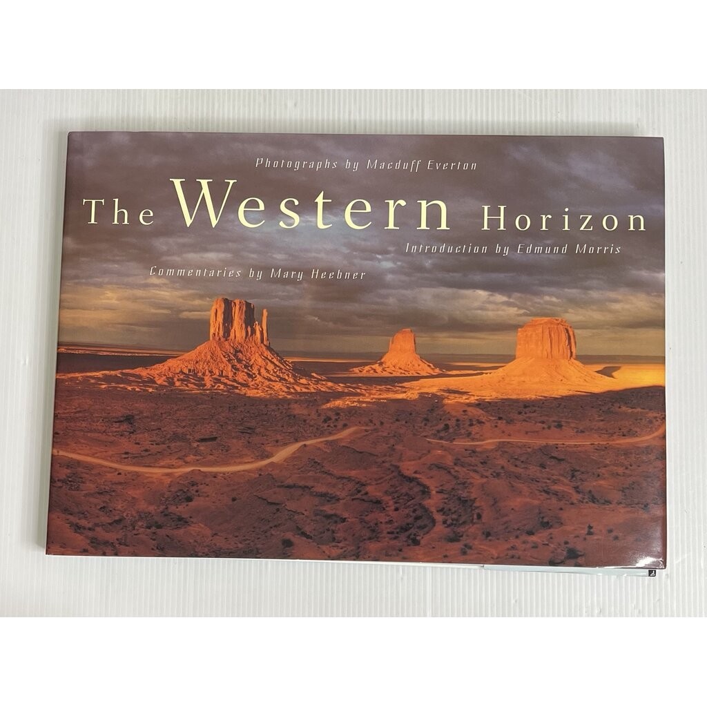 The Western Horizon MacDuff Everton , Edmund Morris , Mary Heebner November 1, 2000 95-99% Hardcover
