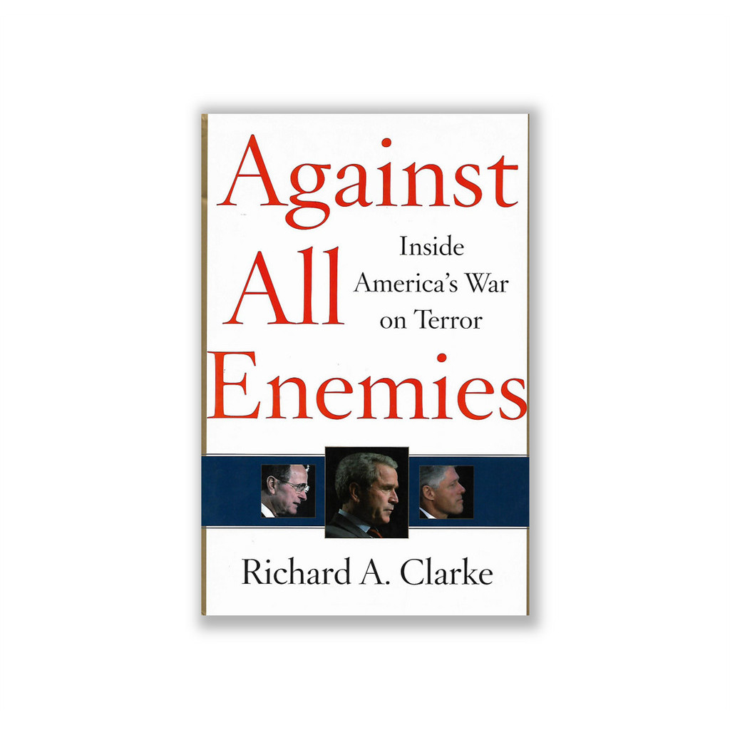 Against All Enemeis: Inside Americas War on Terror
