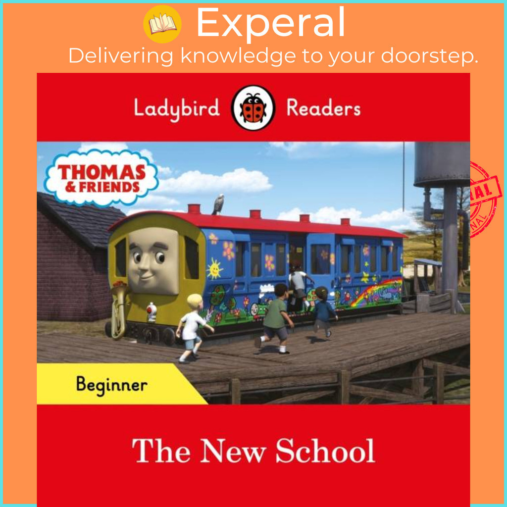 Ladybird Readers Beginner Level - Thomas the Tank Engine - The New Sch by Thomas the Tank Engine (ฉบ