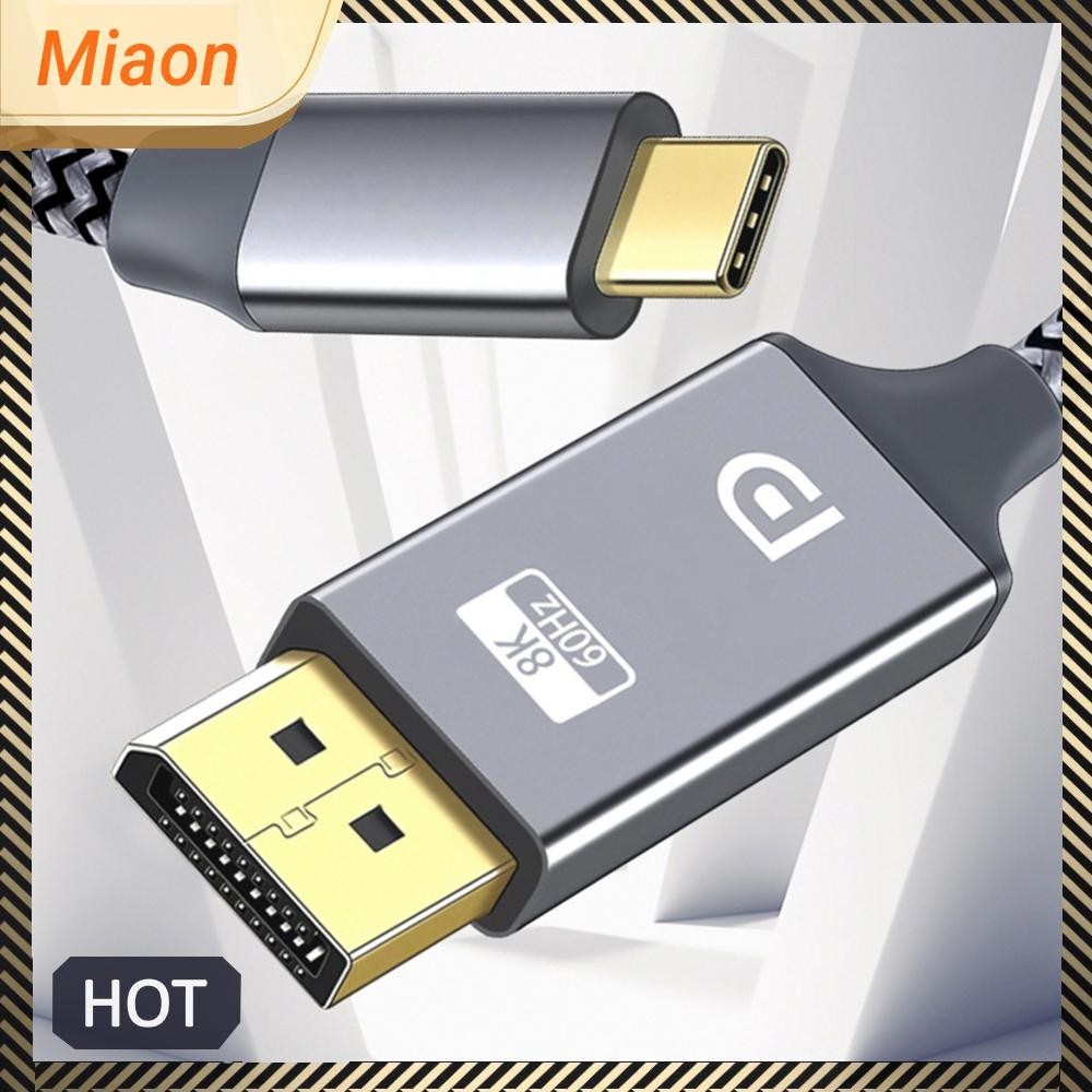 Miaon~ สายเคเบิล 1.4 ม. 1.8 ม. USB C เป็น Displayport 32.4Gbps 8K@60Hz 4K@144Hz สําหรับ MacBook แล็ปท็อป