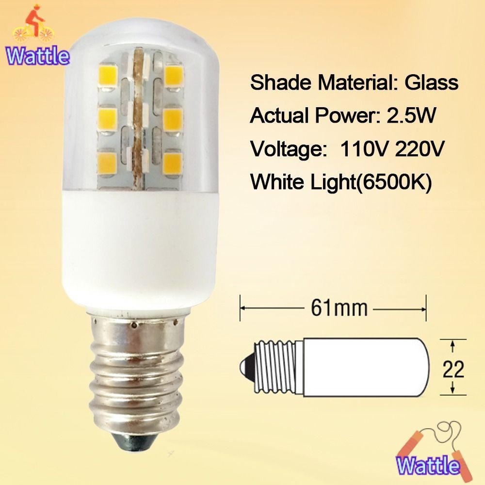 Wattle หลอดไฟ LED E12 E14 T22 2.5W 110V 220V สําหรับตู้เย็น