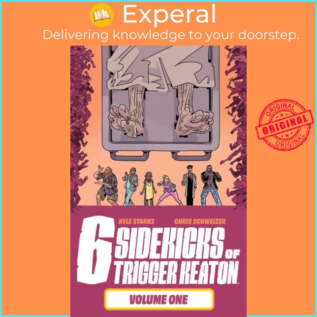 The Six Sidekicks of Trigger Keston เล่ม 1 โดย Kyle Starks (ฉบับสหราชอาณาจักรปกอ่อน)