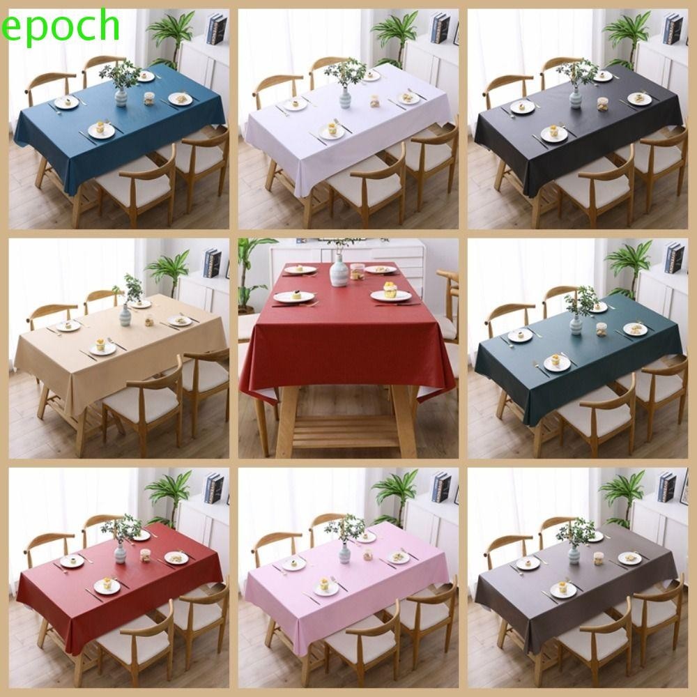 Epoch ผ้าปูโต๊ะ กันน้ํามัน ผ้าปูโต๊ะ PVC สีพื้น ตกแต่งโต๊ะ หนานุ่ม สี่เหลี่ยมผืนผ้า ผ้าคลุมโต๊ะรับประทานอาหาร