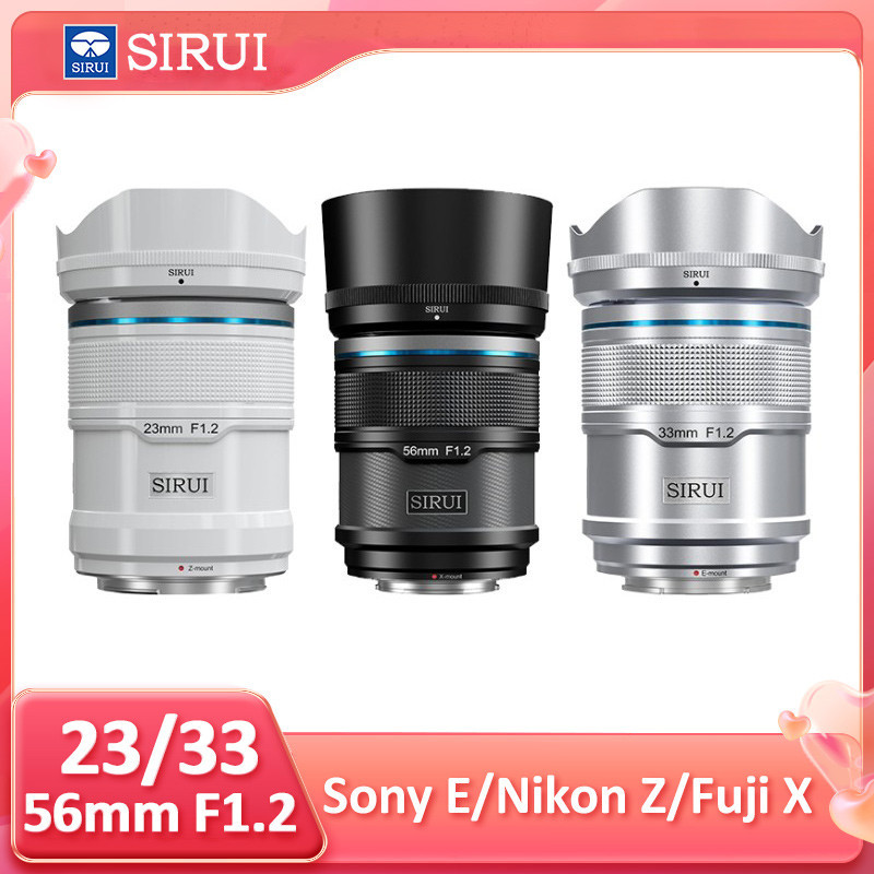 Sirui 23mm 33mm 56mm F1.2 APS-C ชุดเลนส์กล้องโฟกัสอัตโนมัติ สําหรับกล้อง Nikon Z Sony E Fuji X Mount
