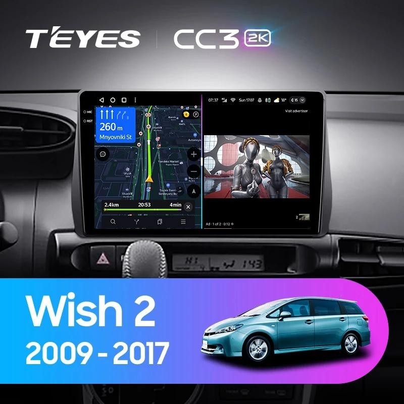 Teyes แผ่น dvd เครื่องเล่นมัลติมีเดีย วิทยุ CC3L CC3 2K GPS Android 10 No 2din 2 din สําหรับรถยนต์ Toyota Wish 2 II XE20 2009-2017
