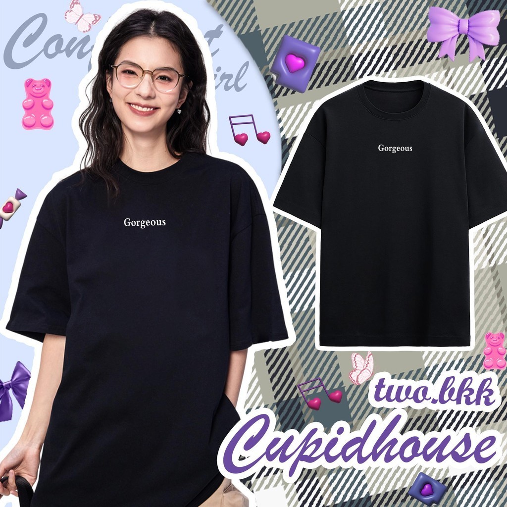 TT1 เสื้อยืดOversize ผ้าCOTTON100%ลาย"GORGEOUS" เนื้อผ้าเกรดพรีเมียม คอกลม ใส่สบาย