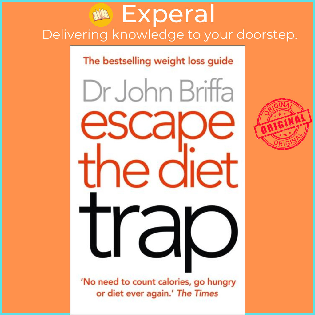 Escape the Diet Trap โดย Dr. John Briffa (ฉบับสหราชอาณาจักรปกอ่อน)