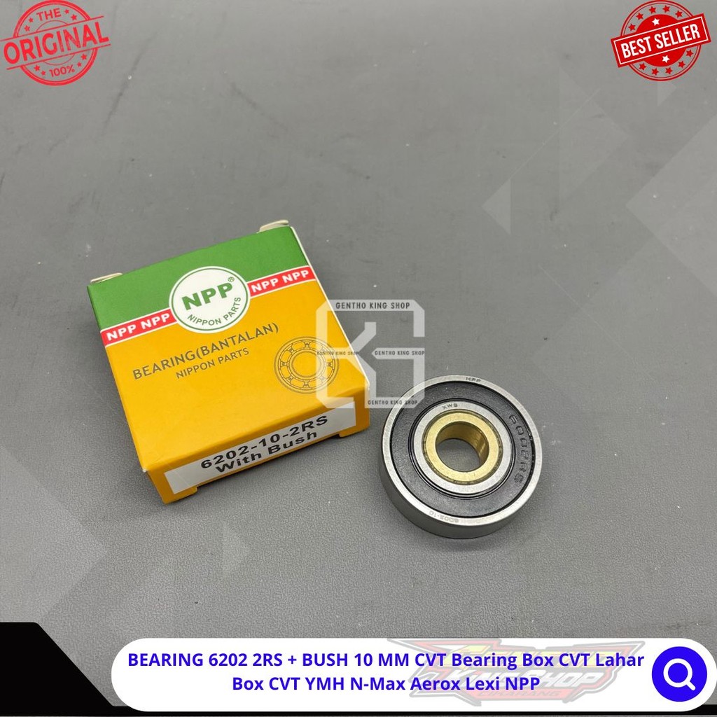 BEARING 6202 2RS + BUSH 10 MM CVT Bearing Box CVT Lahar Box CVT YMH N-Max Aerox Lexi NPP