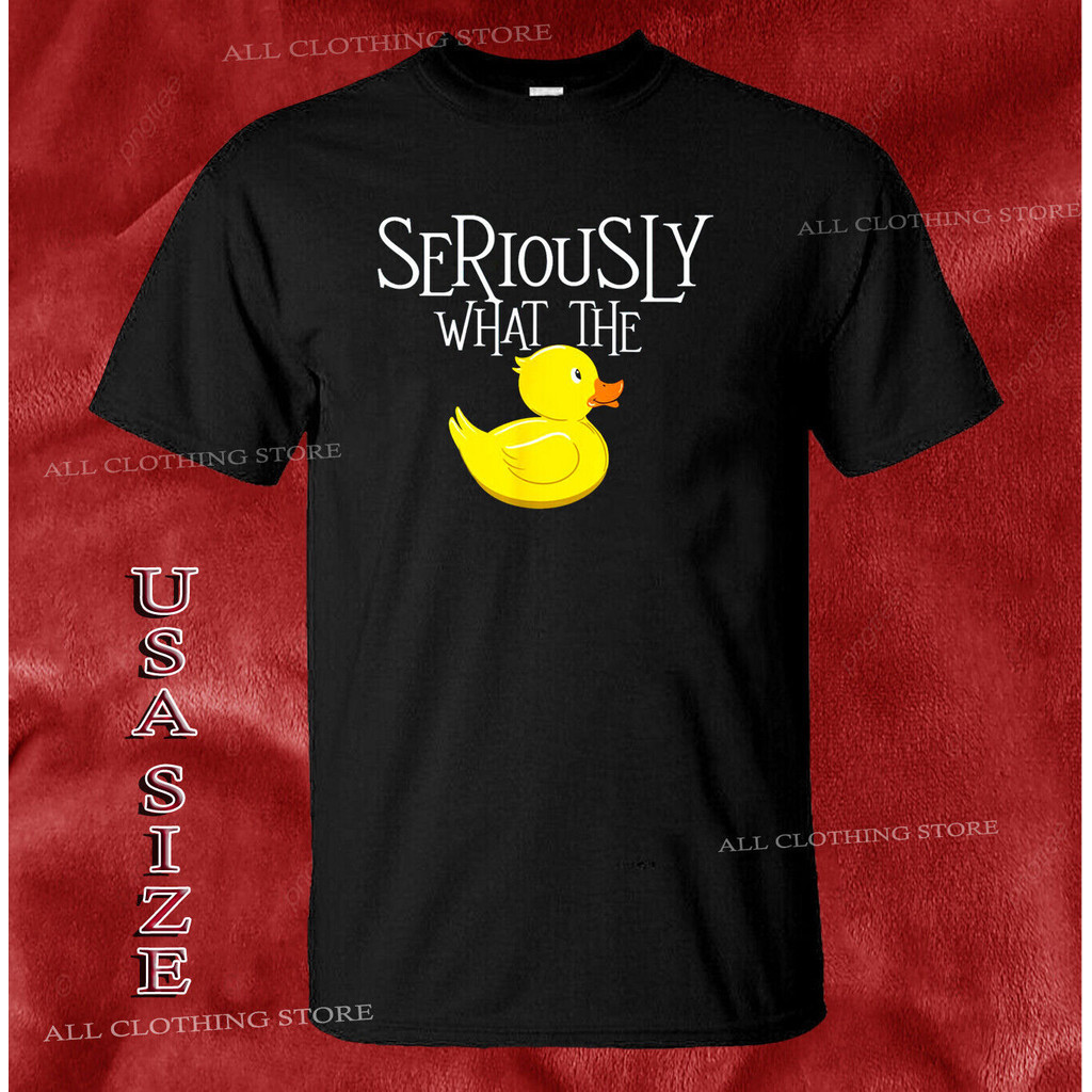 Soft Cotton Seriously What The Duck - Duck Lover Pun T-Shirt