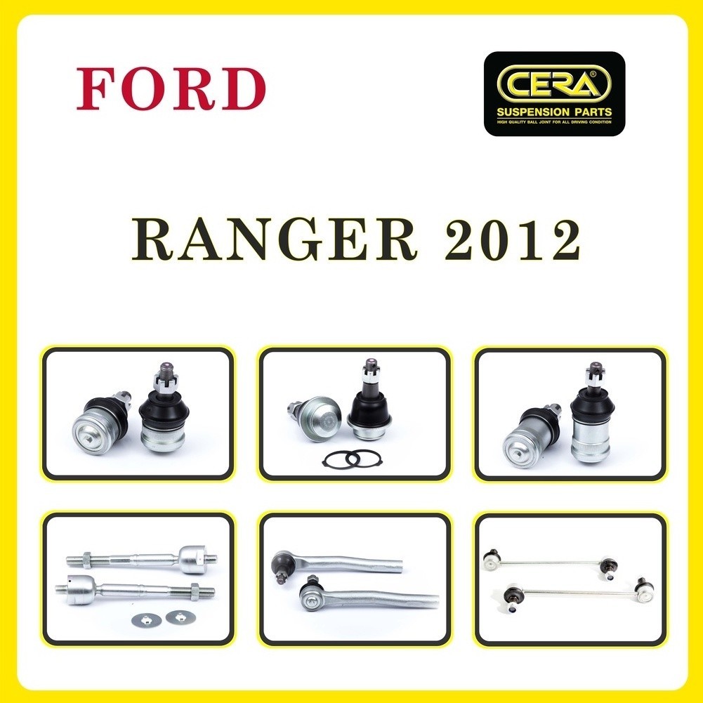 FORD RANGER 2012 / ฟอร์ด เรนเจอร์ 2012 / ลูกหมากรถยนต์ ซีร่า CERA ลูกหมากปีกนก ลูกหมากคันชัก ลูกหมากแร็ค S