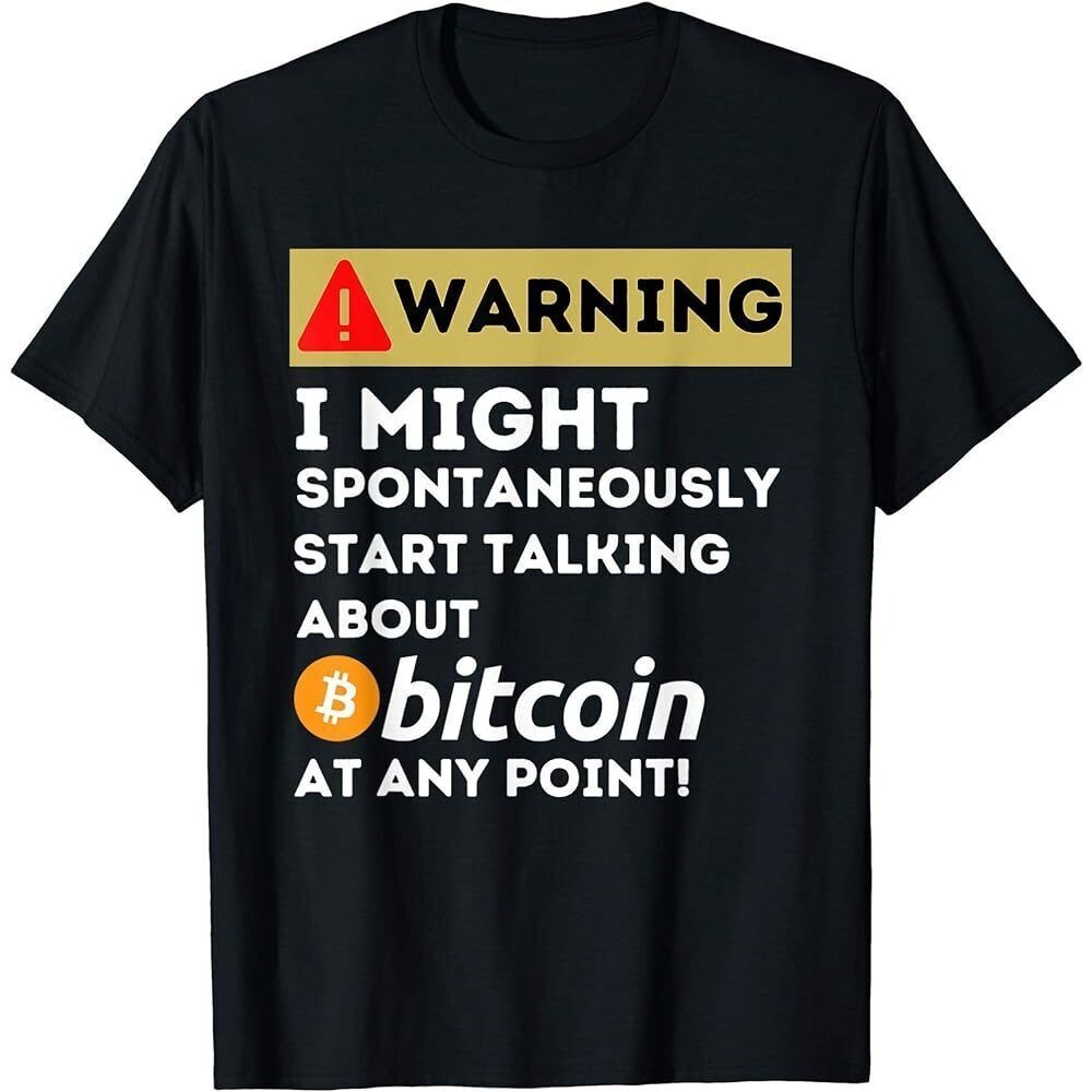 คําเตือน I Might Start Talking เกี่ยวกับ Bitcoin - เสื้อยืด Bitcoin ตลก