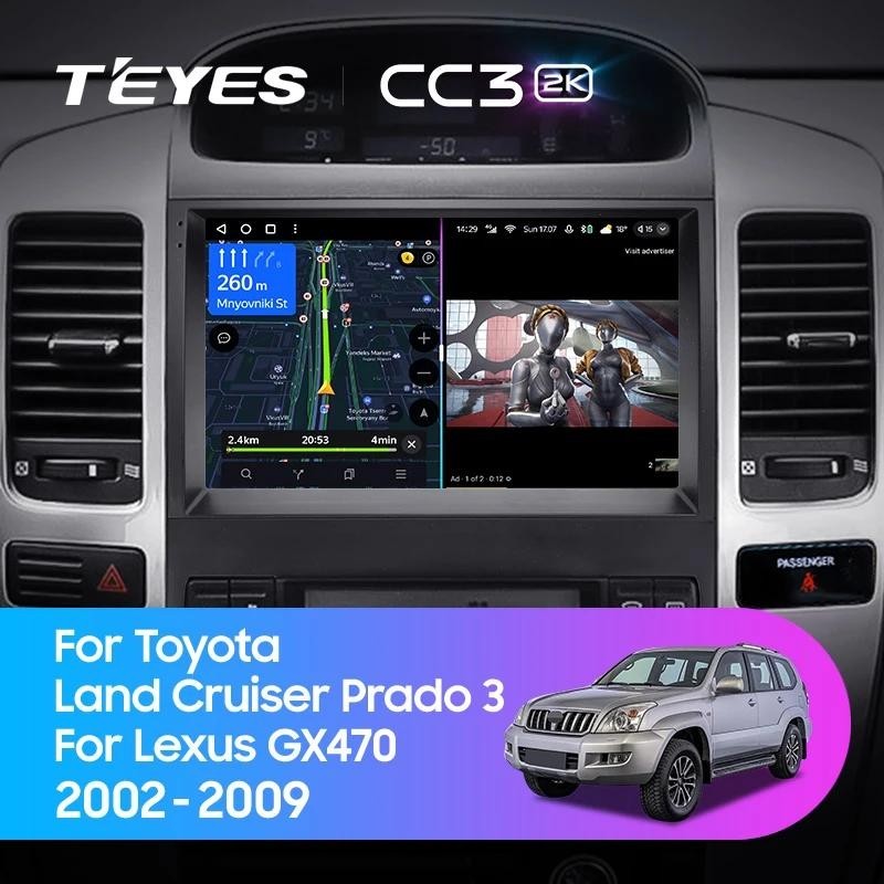 Teyes แผ่น dvd เครื่องเล่นมัลติมีเดีย วิทยุ CC3L CC3 2K สําหรับ Toyota Land Cruiser Prado 120 3 III Lexus GX470 GX470J120 2002-2009 GPS Android 10 No 2din 2 din