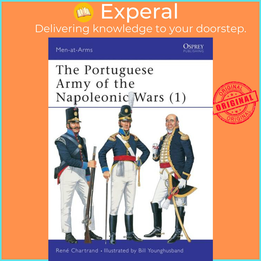 The Portugal Army of the Napoleonic Wars (1) โดย Bill Younghusband (ฉบับสหราชอาณาจักรปกอ่อน)