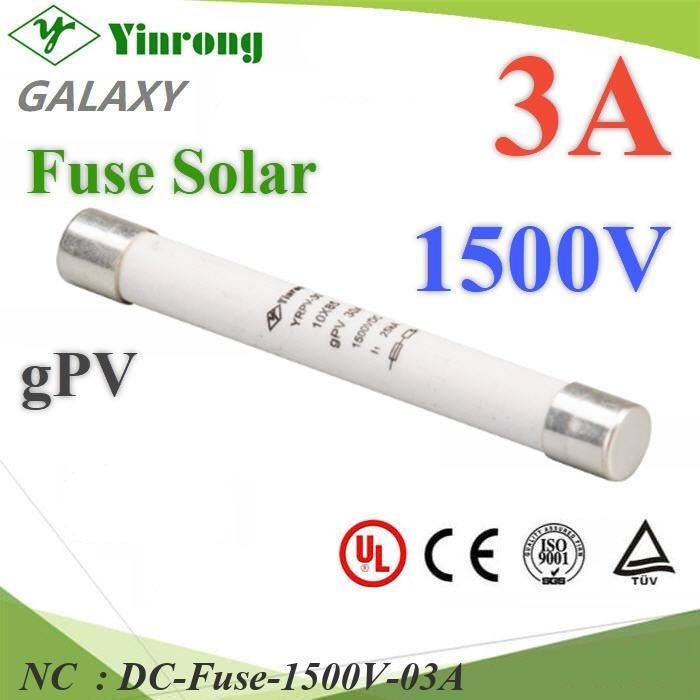 NC ฟิวส์ DC สำหรับโซลาร์เซลล์ 1500V 3A ขนาด DC-Fuse-1500V-03A
