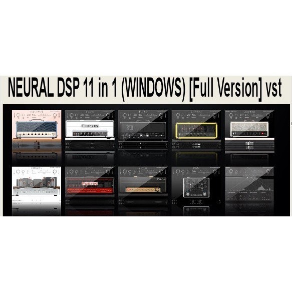 NEURAL DSP 11 in 1 (WINDOWS) [Full Version] [Permanent] VST