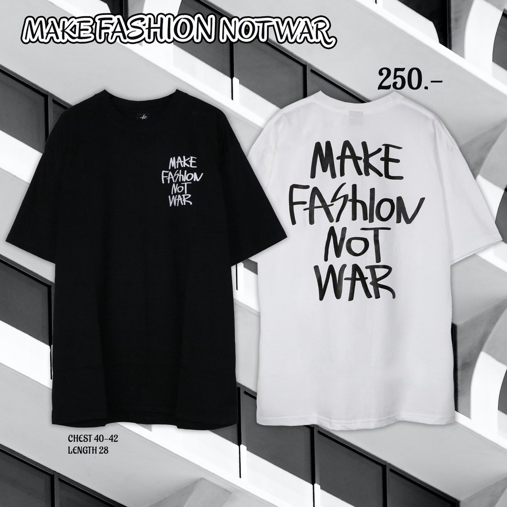 ♤MAKE FASION NOT WAR เสื้อยืดแขนสั้น-Urthe