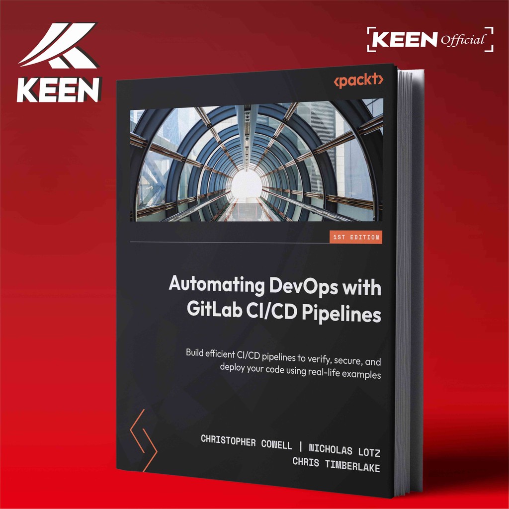 Automating DevOps พร้อม GitLab CI/CD Pipelines - Christopher Cowell Nicholas Lotz Chris Timberland