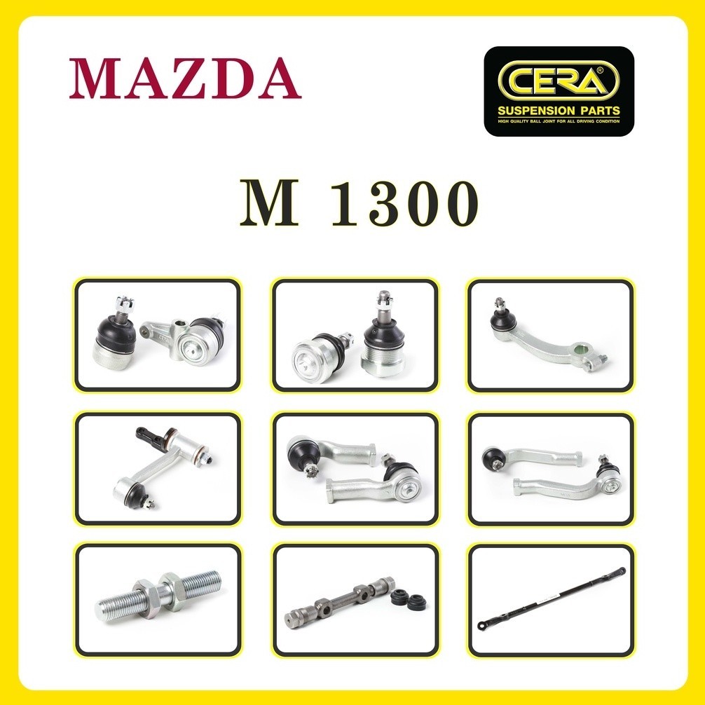 MAZDA M1300 / มาสด้า M1300 / ลูกหมากรถยนต์ ซีร่า CERA ลูกหมากปีกนก ลูกหมากคันชัก สลักปีกนก กล้องยา ขาไก่ คันส่ง ข้อต่อ S
