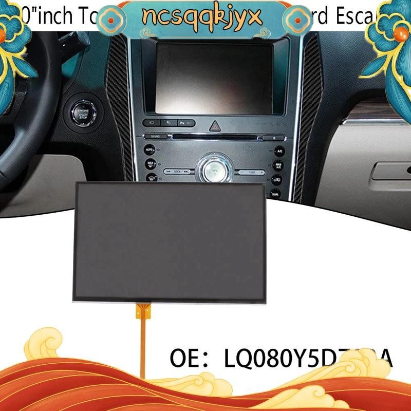 อะไหล่หน้าจอสัมผัส LCD 8.0 นิ้ว สําหรับ Ford Escape LQ080Y5DZ03A LQ080Y5DZ03 LQ080Y5DZ30A ncsqqkjyx