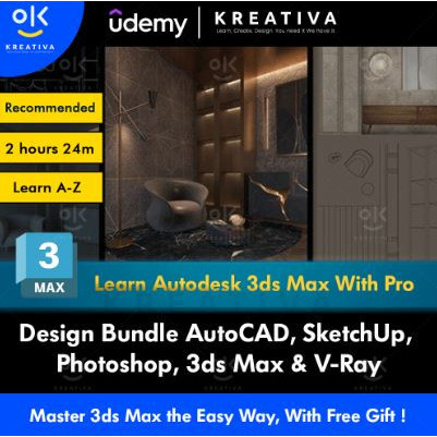 Video Course- Design Bundle AutoCAD, SketchUp, Photoshop, 3ds Max & V-Ray | Learn 3D Max, 3Ds Max,3d